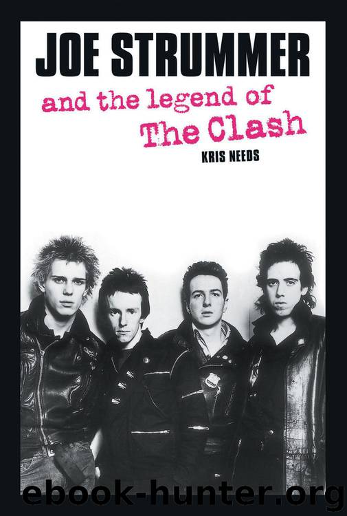 Joe Strummer And The Legend Of The Clash By Kris Needs Free Ebooks